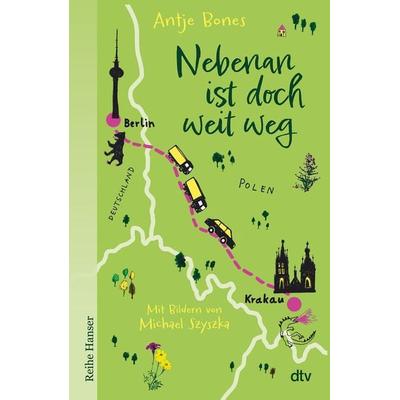 Nebenan ist doch weit weg, Gebundene Ausgabe von Antje Bones, dtv, 978-3-423-64113-5