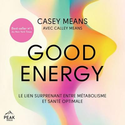 Good Energy - Casey Means,Calley Means, Audio, 9798894891590