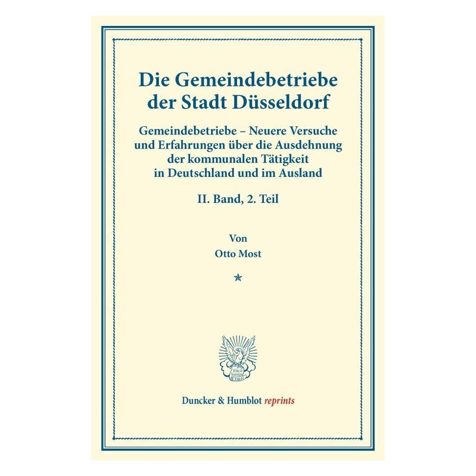 Duncker & Humblot Die Gemeindebetriebe der Stadt Düsseldorf. (Deutsch, Softcover, Otto Most) (55559474)