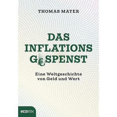 Das Inflationsgespenst, Gebundene Ausgabe von Thomas Mayer, Ecowing, 978-3-7110-0305-8