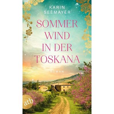 Sommerwind in der Toskana, Taschenbuch von Karin Seemayer, Aufbau TB, 978-3-7466-4228-4