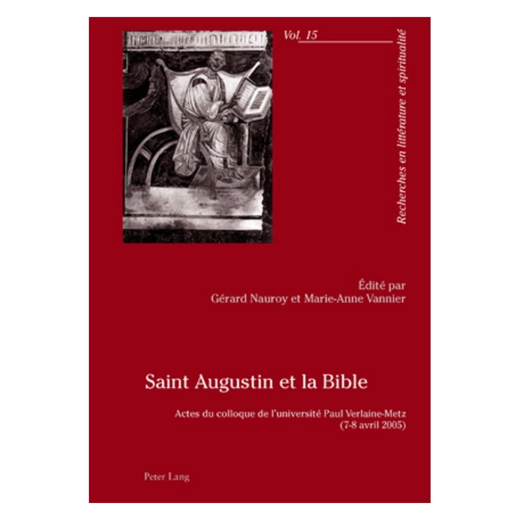 Peter Lang Saint Augustin et la Bible (Französisch, Softcover, Gérard Nauroy, Marie-Anne Vannier) (56029493)
