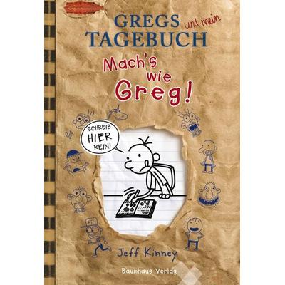 Gregs Tagebuch - Mach´s wie Greg!, Gebundene Ausgabe von Jeff Kinney, Baumhaus, 978-3-8339-0076-1
