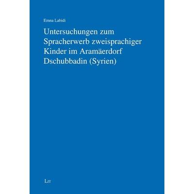 Labidi, E: Untersuchungen zum Spracherwerb zweisprachiger Ki, Taschenbuch von Emna Labidi, Lit Verlag, 978-3-643-15261-9