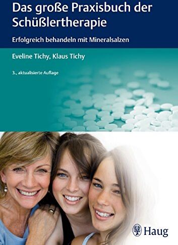 Eveline Tichy - Das große Praxisbuch der Schüßlertherapie: Erfolgreich behandeln mit Mineralsalzen - Preis vom 09.10.2026 07:28:09 h