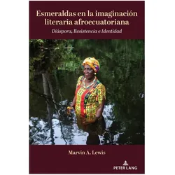 Esmeraldas en la imaginación literaria afroecuatoriana, Fachbücher von Marvin A. Lewis