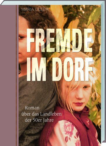 Maria Uleer - Fremde im Dorf: Roman über das Landleben im Münsterland der 50er Jahre: Roman über das Landleben der 50er Jahre - Preis vom 07.10.2026 11:45:10 h