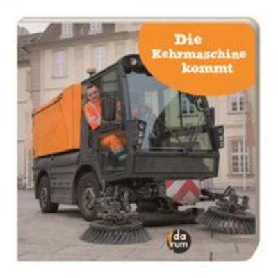 Die Kehrmaschine kommt, Gebundene Ausgabe von Kathrin Hopf, Darum Verlag, 978-3-947692-01-9