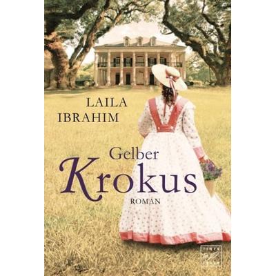 Gelber Krokus, Taschenbuch von Laila Ibrahim, Tinte & Feder