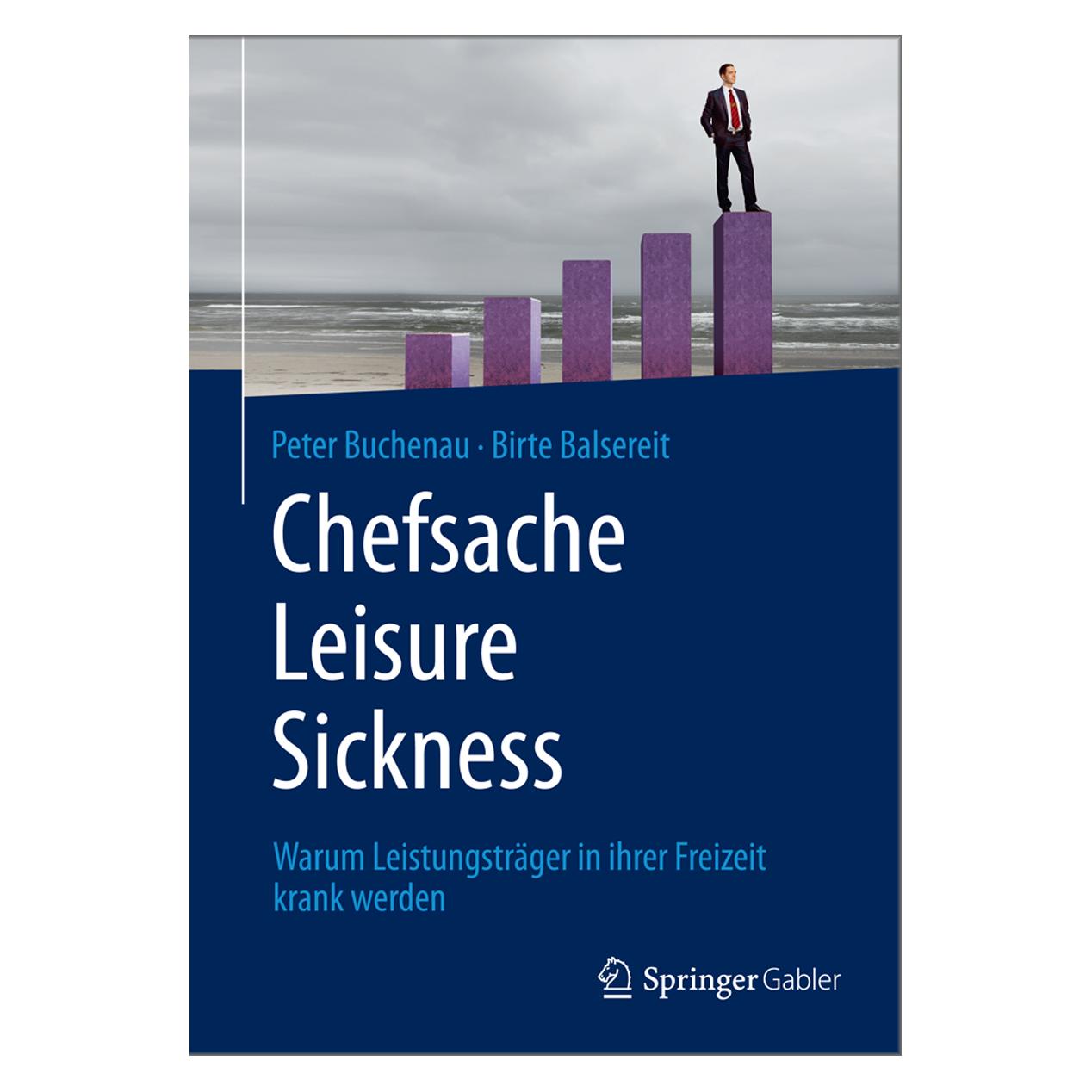 Springer Chefsache Leisure Sickness (Deutsch, Hardcover, Peter Buchenau) (9783658057824)