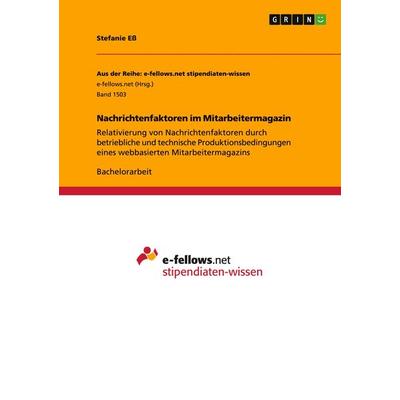 Nachrichtenfaktoren im Mitarbeitermagazin, Taschenbuch von Stefanie Ess, GRIN, 978-3-668-00903-5