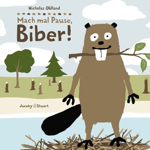 Nicholas Oldland - Mach mal Pause, Biber! - Preis vom 19.10.2026 19:33:35 h