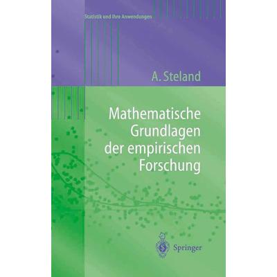 Mathematische Grundlagen der empirischen Forschung, Taschenbuch von Ansgar Steland, Springer Berlin, 978-3-540-03700-2