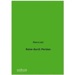 Reise durch Persien, Ratgeber von Pierre Loti