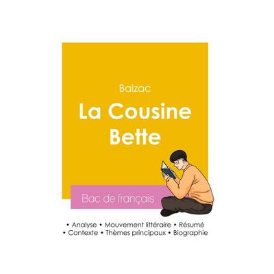 Réussir son Bac de français 2026 : Analyse du roman La Cousine Bette de Balzac, Taschenbuch von Honore de Balzac, Bac de français, 978-2-38599-120-3