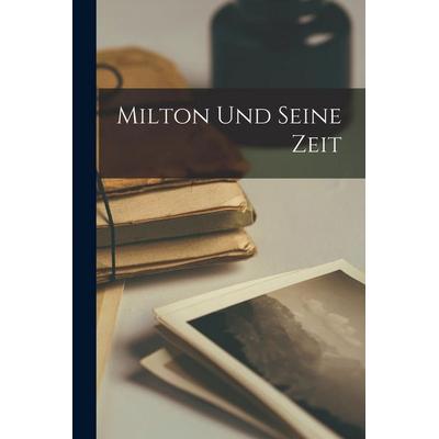 Milton und Seine Zeit, Taschenbuch von Anonymous, Legare Street Press, 978-1-01-899739-1