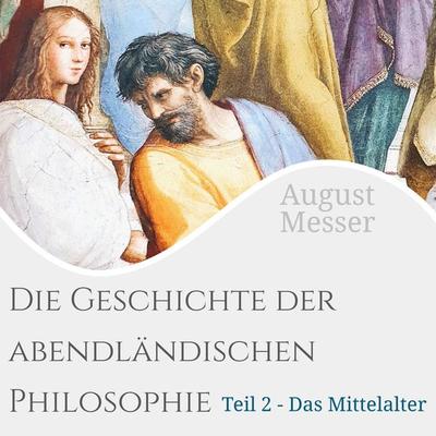 Die Geschichte der abendländischen Philosophie - August Messer, Audio, 9783989117501