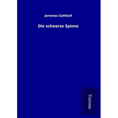 Die schwarze Spinne, Gebundene Ausgabe von Jeremias Gotthelf, Bod