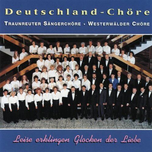 Deutschland-Chöre - Leise erklingen die Glocken der Liebe - Preis vom 04.10.2026 03:51:26 h