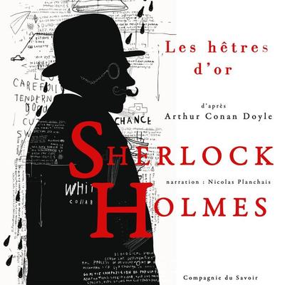 Les Hêtres d'or; Les enquêtes de Sherlock Holmes et du Dr Watson - Arthur Conan Doyle, Audio, 9782821110892