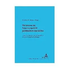 Vertrauen im Spannungsfeld politischen Handelns, Fachbücher