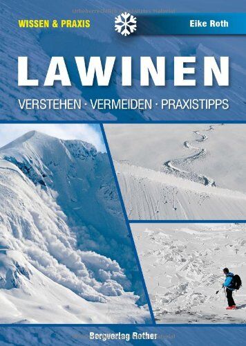 Eike Roth - Lawinen. Verstehen - Vermeiden - Praxistipps (Wissen & Praxis) - Preis vom 30.09.2026 09:01:18 h