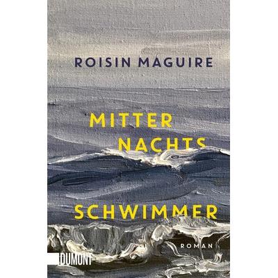 Mitternachtsschwimmer, Taschenbuch von Roisin Maguire, DuMont Buchverlag, 978-3-7558-0547-2