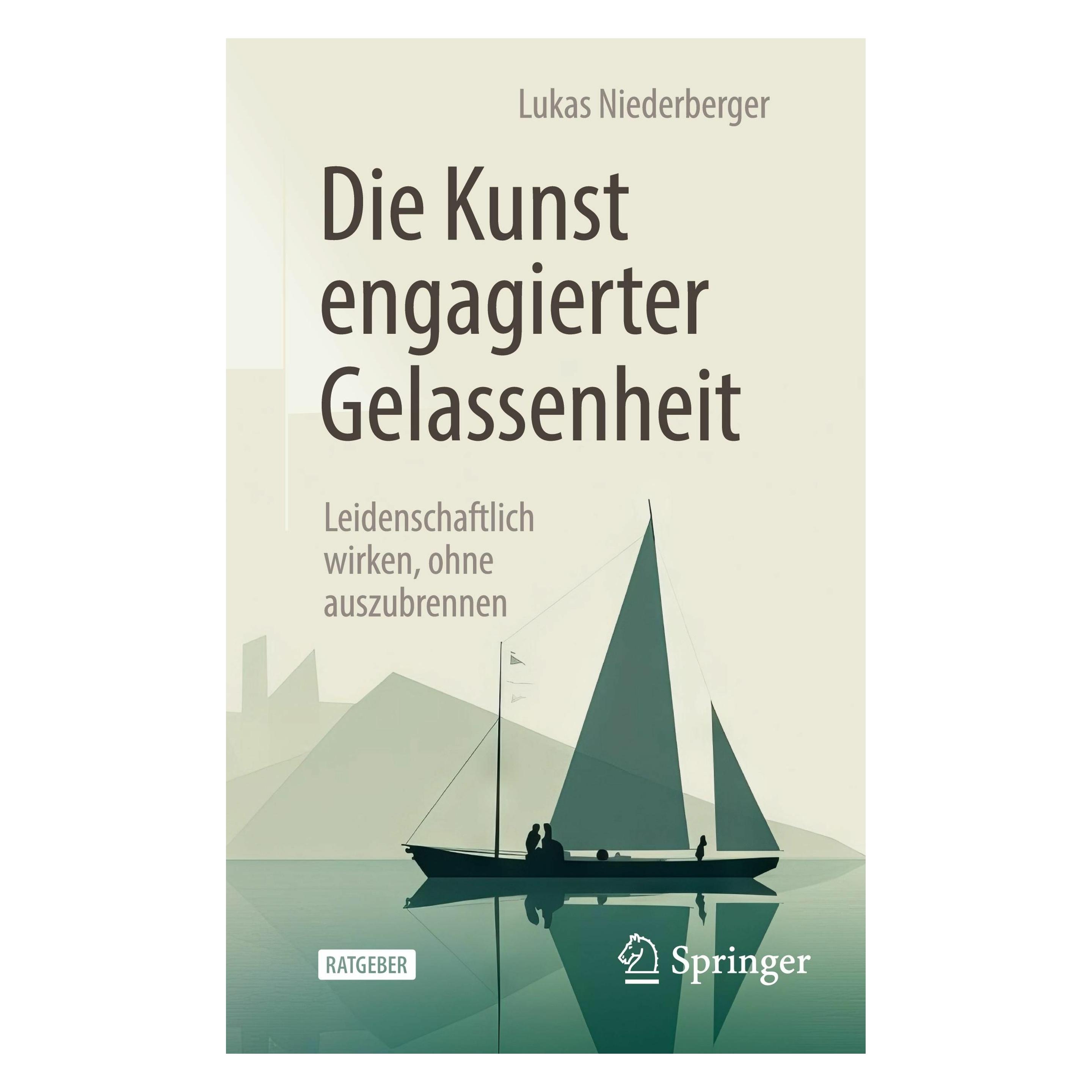 Springer Die Kunst engagierter Gelassenheit (Deutsch, Softcover, Lukas Niederberger) (50038458)