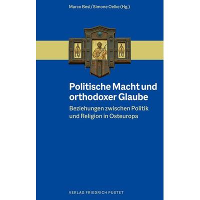 Politische Macht und orthodoxer Glaube, Taschenbuch von , Pustet, F, 978-3-7917-3396-8