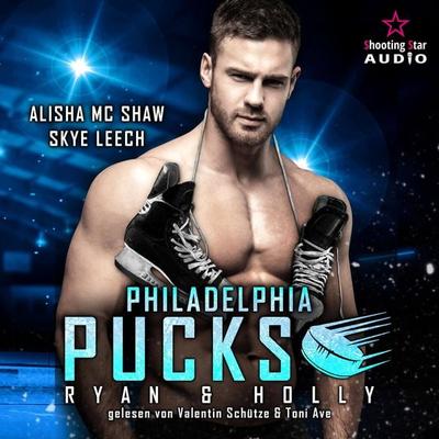 Philadelphia Pucks: Ryan & Holly - Alisha Mc Shaw,Skye Leech, Audio, 4066004620213
