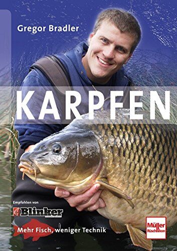 Gregor Bradler - Karpfen: Mehr Fisch, weniger Technik - Preis vom 09.10.2026 07:28:09 h