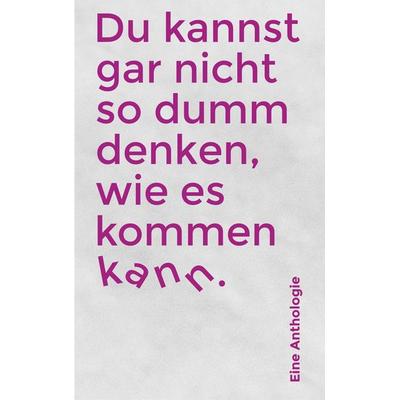 Du kannst gar nicht so dumm denken, wie es kommen kann, Taschenbuch von David Gravenhorst, BoD - Books on Demand, 978-3-911320-13-9
