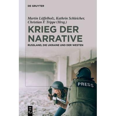 Krieg der Narrative, Taschenbuch von , De Gruyter, 978-3-11-133129-4