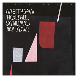 Indigo Press, Schallplatten, Sending My Love (Special Edition) (Matthew Halsall)