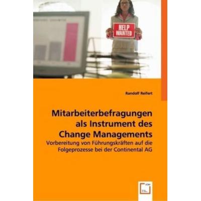 Reifert, R: Mitarbeiterbefragungen als Instrument des Change, Taschenbuch von Randolf Reifert, VDM, 978-3-639-01876-9