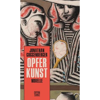 Opferkunst, Taschenbuch von Jonathan Guggenberger, Edition Tiamat, 978-3-89320-322-2