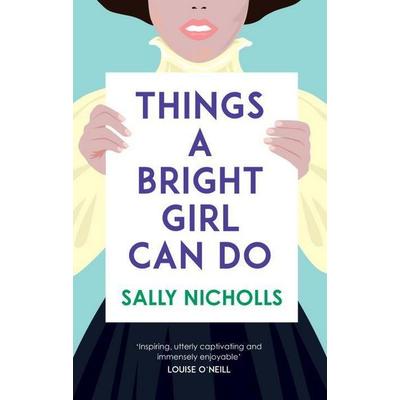 Things a Bright Girl Can Do, Gebundene Ausgabe von Sally Nicholls, Andersen Press, 978-1-78344-525-7