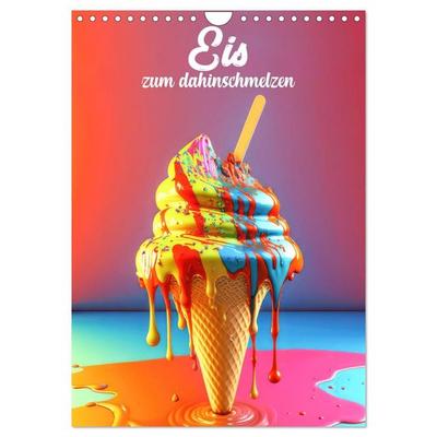 Eis zum dahinschmelzen (Wandkalender 2027 DIN A4 hoch), CALVENDO Monatskalender