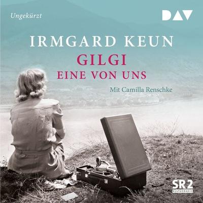 Gilgi – eine von uns - Irmgard Keun, Audio, 9783742409881