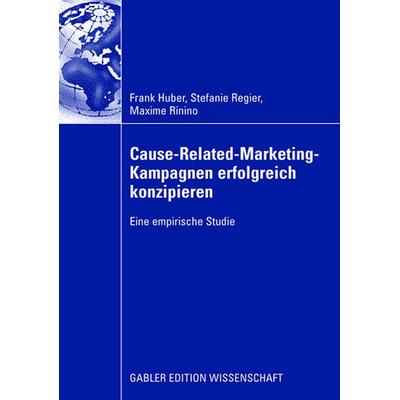 Cause-Related-Marketing-Kampagnen erfolgreich konzipieren, Taschenbuch von Frank Huber,Stefanie Regier,Maxime Rinino, Betriebswirtschaftlicher Verlag
