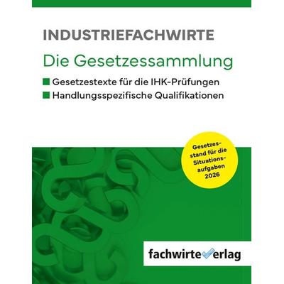 Industriefachwirte - Die Gesetzessammlung, Taschenbuch von Reinhard Fresow, Fachwirteverlag, 978-3-95887-302-5