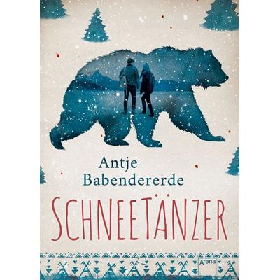 Schneetänzer, Gebundene Ausgabe von Antje Babendererde, Arena, 978-3-401-60441-1