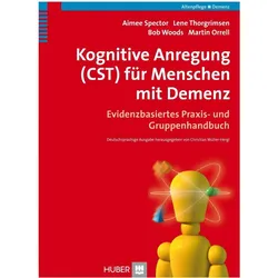 Kognitive Anregung (CST) für Menschen mit Demenz, Fachbücher von Bob Woods, Christian Müller Hergl, Martin Orrell, Aimee Spector, Lene Thorgrimsen, Elisabeth Brock