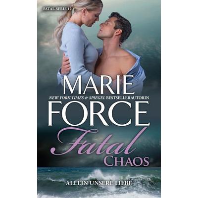 Fatal Chaos - Allein unsere Liebe, Taschenbuch von Marie Force, Htjb, Inc., 978-1-952793-23-3