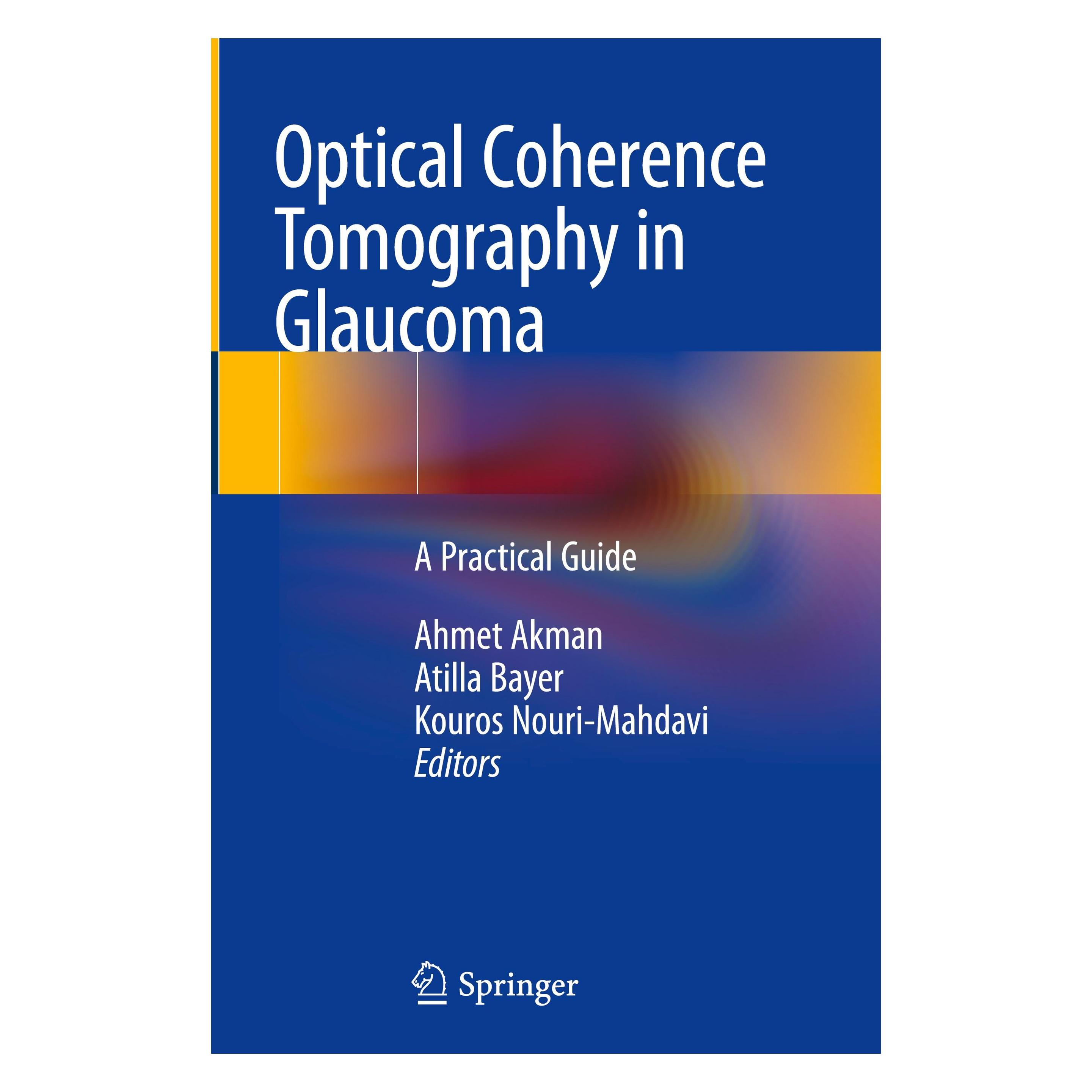 Springer Optical Coherence Tomography in Glaucoma (Englisch, Hardcover, Ahmet Akman, Atilla Bayer, Kouros Nouri-Mahdavi) (9783319949048)