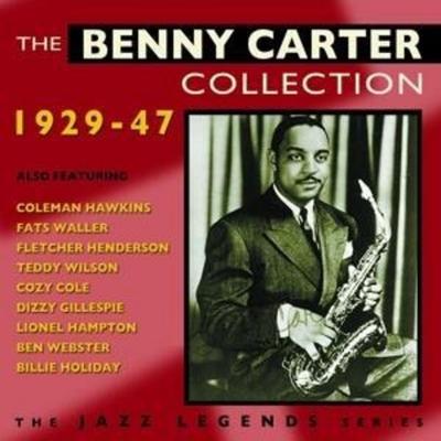The Benny Carter Collection 1929-47 - Benny Carter, CD