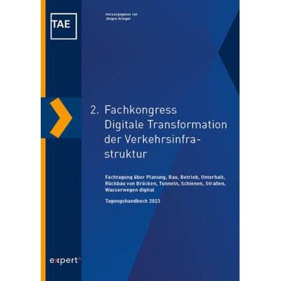 2. Fachkongress Digitale Transformation der Verkehrsinfrastruktur, Taschenbuch von , Expert verlag ein Imprint von Narr Francke Attempto Verlag,