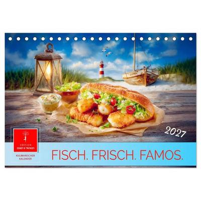 Fisch. Frisch. Famos. (Tischkalender 2027 DIN A5 quer), CALVENDO Monatskalender