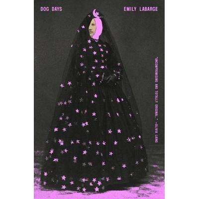 Dog Days, Taschenbuch von Emily Labarge, Transit Books