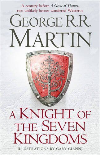 Martin, George R. R. - A Knight of the Seven Kingdoms: Being the Adventures of Ser Duncan the Tall, and his Squire, Egg (Song of Ice & Fire Prequel) - Preis vom 10.10.2026 11:48:34 h